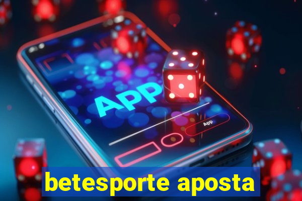 betesporte aposta